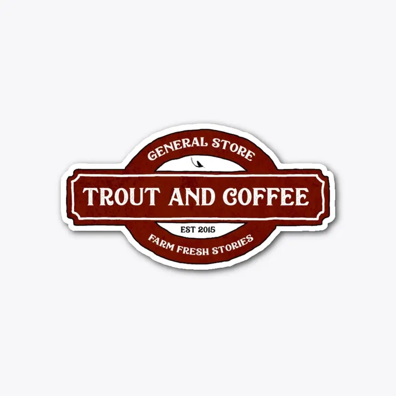 Trout General Store Sticker